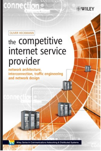 The Competitive Internet Service Provider: Network Architecture ...